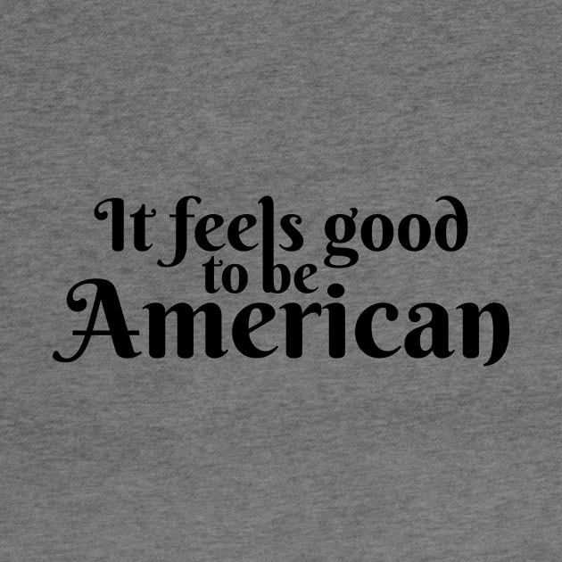 It Feels Good To Be American by Marija154